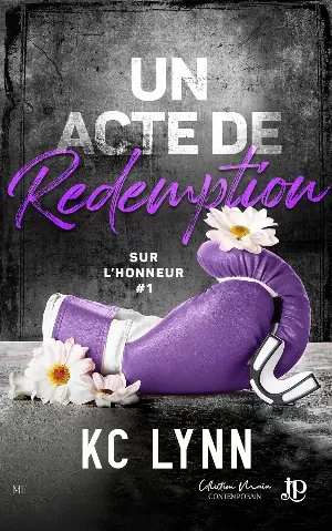 K. C. Lynn - Sur l'honneur, Tome 1 : Un acte de rédemption